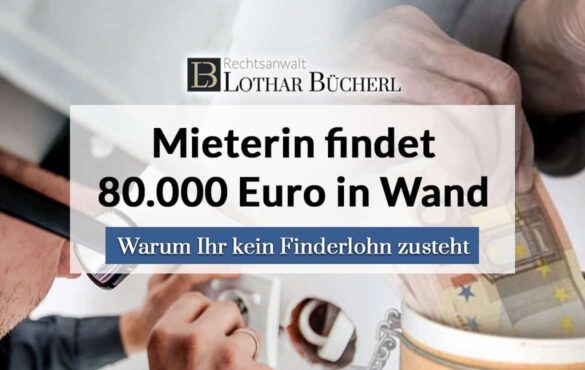 Verstecktes Geld des Vormieters gefunden – Bekomme ich Finderlohn?