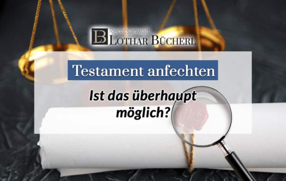 Echt oder Fälschung: Kann man ein Testament anfechten?