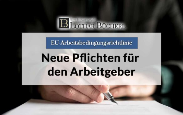 Umsetzung der EU-Arbeitsbedingungsrichtlinie: Formvorschriften und Informationspflichten für Arbeitgeber