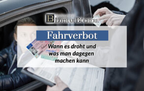 Drohendes Fahrverbot? – Das können Sie tun, um den Führerschein zu behalten