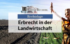 Erbrecht bei Landwirten – das müssen Sie über die Höfeordnung wissen