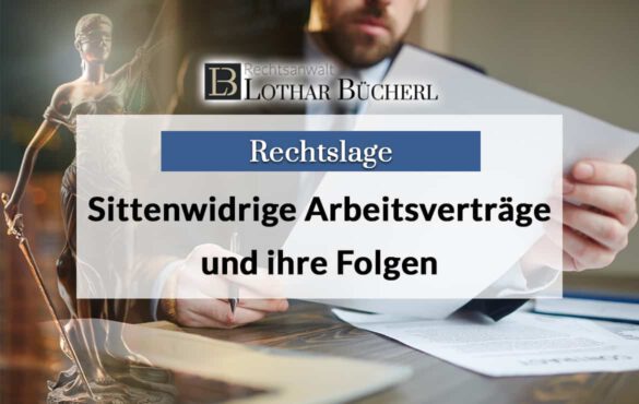 Sittenwidriger Arbeitsvertrag: Gründe, Folgen, Möglichkeiten