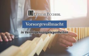 Vorsorgevollmacht in Vermögensangelegenheiten