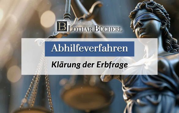 Abhilfeverfahren im Erbscheinsverfahren