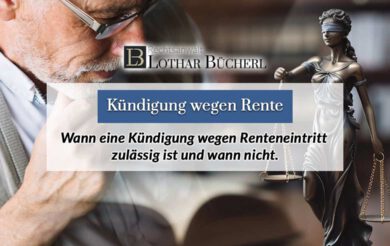 Kündigung wegen Renteneintritt – Arbeitnehmerrechte bei Eintritt in die Rente