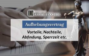 Aufhebungsvertrag im Arbeitsrecht – Abfindung, Sperrzeit beim Arbeitslosengeld und wichtige Risiken