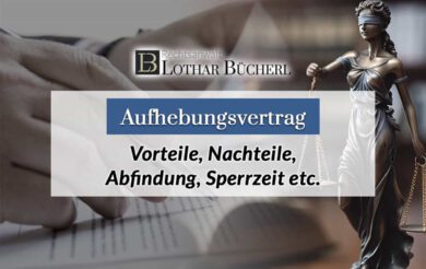 Aufhebungsvertrag im Arbeitsrecht – Abfindung, Sperrzeit beim Arbeitslosengeld und wichtige Risiken